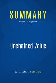 Summary: unchained value. Review and Analysis of Cronin's Book cover image