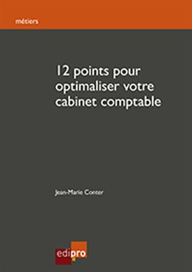 Cover image for 12 Points pour Optimaliser Votre Cabinet Comptable