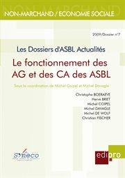 Le Fonctionnement des AG et des CA des ASBL : Les Dossiers d'Asbl Actualités cover image