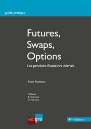 Futures, Swaps, Options : Les produits financiers dérivés cover image