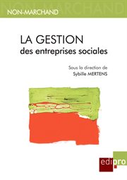 La gestion des entreprises sociales : Economie et objectifs sociaux dans les entreprises belges cover image