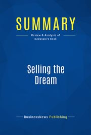 Summary: selling the dream. Review and Analysis of Kawasaki's Book cover image