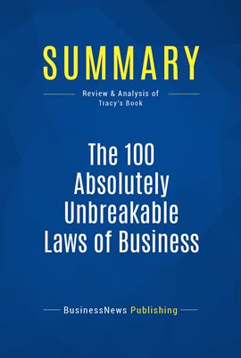 Cover image for Summary: The 100 Absolutely Unbreakable Laws of Business Success