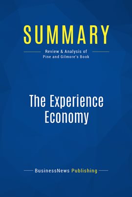 Cover image for Summary: The Experience Economy