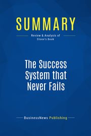 Summary: the success system that never fails. Review and Analysis of Stone's Book cover image