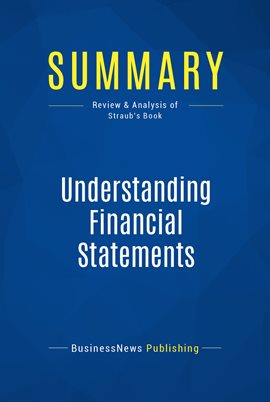Cover image for Summary: Understanding Financial Statements