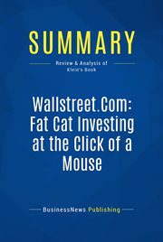 Summary: wallstreet.com: fat cat investing at the click of a mouse. Review and Analysis of Klein's Book cover image