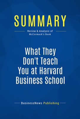 Cover image for Summary: What They Don't Teach You at Harvard Business School
