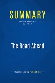 The road ahead : how the emerging technologies of the digital age will transform everyone's lives cover image
