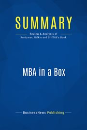 Summary: mba in a box. Review and Analysis of Kurtzman, Rifkin and Griffith's Book cover image