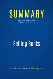 Summary: selling sucks. Review and Analysis of Rumbauskas Jr.'s Book cover image