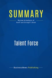 Summary: talent force. Review and Analysis of Rueff and Stringer's Book cover image