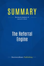 The referral engine : teaching your business to market itself cover image
