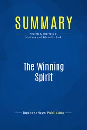Summary: the winning spirit. Review and Analysis of Montana and Mitchell's Book cover image