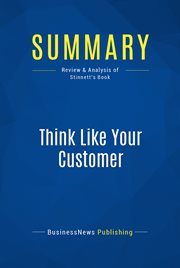 Think like your customer : a winning strategy to maximize sales by understanding how and why your customers buy cover image
