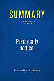 Summary: practically radical. Review and Analysis of Taylor's Book cover image