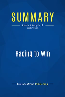 Cover image for Summary: Racing to Win