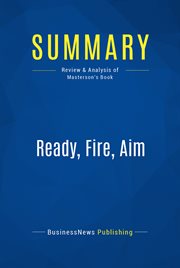 Summary: ready, fire, aim. Review and Analysis of Masterson's Book cover image
