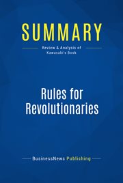 Summary: rules for revolutionaries. Review and Analysis of Kawasaki's Book cover image