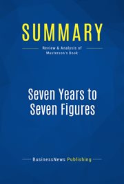 Summary: seven years to seven figures. Review and Analysis of Masterson's Book cover image