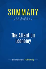 Summary: the attention economy. Review and Analysis of Davenport and Beck's Book cover image