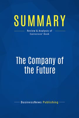 Cover image for Summary: The Company of the Future