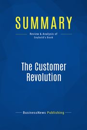 Book Summary : the customer revolution, How To Thrive When Customers Are In Control cover image