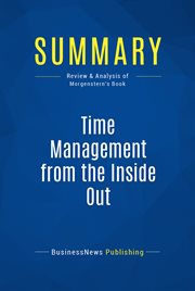 Summary : Time Management From The Inside Out - Julie Morgenstern : The Foolproof System for Taking Control of Your Schedule - and Your Life cover image