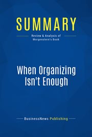 Summary: when organizing isn't enough. Review and Analysis of Morgenstern's Book cover image