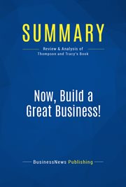 Book summary : Now, build a great business! : 7 ways to maximize your profits in any market cover image