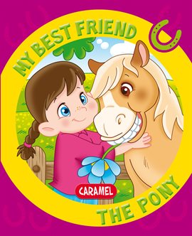Cover image for My Best Friend, the Pony