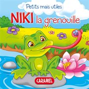 Niki la grenouille. Les petits animaux expliqués aux enfants cover image