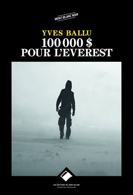 Cover image for 100 000 dollars pour l'Everest
