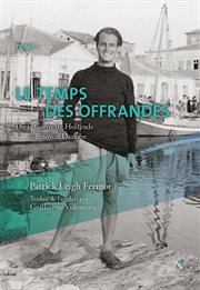 Le temps des offrandes. De la Corne de Hollande au moyen Danube cover image