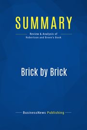 Book summary : Brick By Brick : How LEGO Rewrote the Rules of Innovation and Conquered the Global Toy Industry cover image