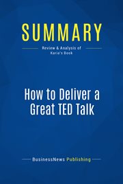 How to deliver a great TED talk : presentation secrets of the world's best speakers cover image