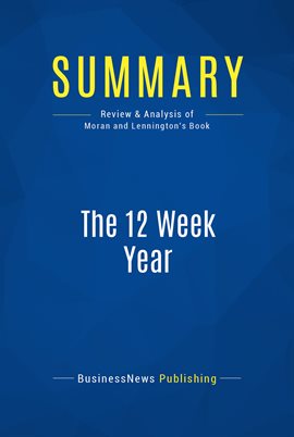 Cover image for Summary: The 12 Week Year