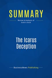 Summary: the icarus deception. Review and Analysis of Godin's Book cover image
