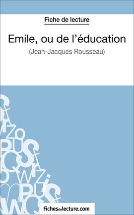 Cover image for Emile, ou de l'éducation de Jean-Jacques Rousseau (Fiche de lecture)