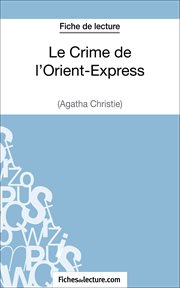 Le crime de l'orient-express d'agatha christie (fiche de lecture). Analyse complète de l'oeuvre cover image