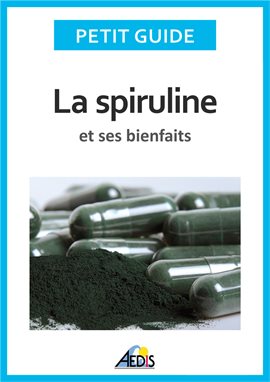 Cover image for La spiruline et ses bienfaits
