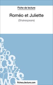 Roméo et juliettede shakespeare (fiche de lecture). Analyse complète de l'oeuvre cover image