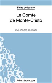Le comte de monte-cristo d'alexandre dumas (fiche de lecture). Analyse complète de l'oeuvre cover image
