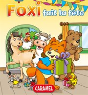 Foxi fait la fête : Des aventures pour enfants 8-10 ans cover image
