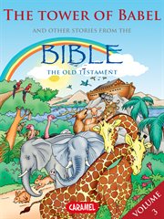 The tower of babel and other stories from the bible. The Old Testament cover image