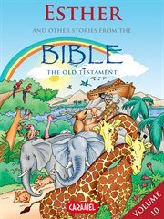 Esther and other stories from the bible. The Old Testament cover image