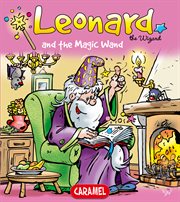 Leonard and the magic wand. A Magical Story for Children cover image