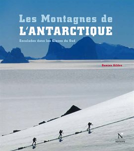 Umschlagbild für Les Montagnes de l'Antarctique : guide complet