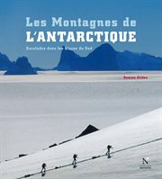 La péninsule antarctique - les montagnes de l'antarctique. Guide de voyage cover image