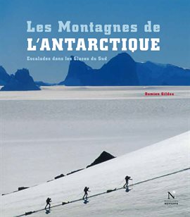 Cover image for La Géorgie du Sud - Les Montagnes de l'Antarctique